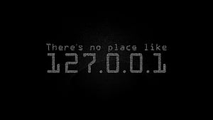 Theres No Place Like Localhost, localhost, computer, hacker, computer wallpaper