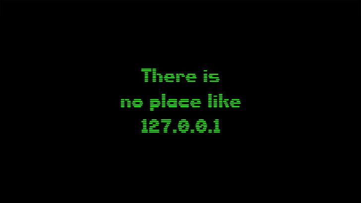 There Is No Place Like Localhost, localhost, hacker, computer, dark, black, oled wallpaper