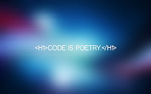 Code is Poetry, code, computer, programming, syntax wallpaper