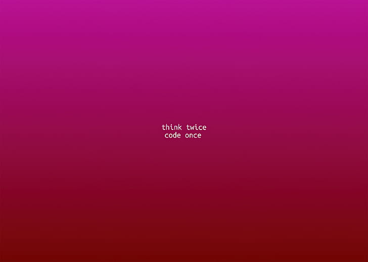 Think Twice Code Once , computer, typography wallpaper